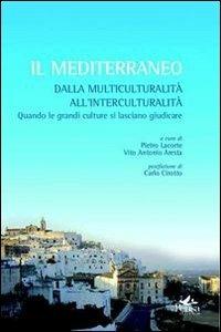 Il Mediterraneo. Dalla multiculturalità all'interculturalità - copertina