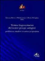 Textos fragmentarios del teatro griego antiguo. Problemas, estudios y nuevas perspectivas