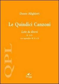 Le quindici canzoni. Lette da diversi II, 8-15 con appendice di 16 e 18 - Dante Alighieri - copertina