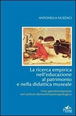 La ricerca empirica nell'educazione al patrimonio e nella didattica museale. Una sperimentazione nel settore