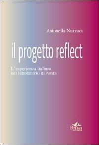 Il progetto reflect. L'esperienza italiana nel laboratorio di Aosta - Antonella Nuzzaci - copertina