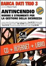 Antincendio. Norme e strumenti per la gestione della sicurezza