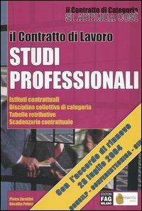 Il contratto di lavoro. Studi professionali - Pietro Zarattini,Rosalba Pelusi - copertina