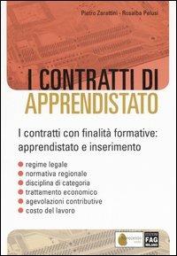 I contratti di apprendistato e di inserimento - Pietro Zarattini,Rosalba Pelusi - copertina