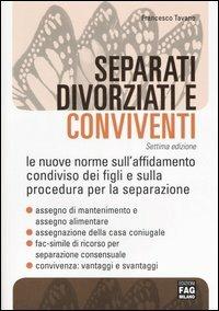 Separati, divorziati e conviventi. Nuove norme sull'affidamento condiviso dei figli e sulla procedura per la separazione - Francesco Tavano - copertina