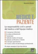 Medico e paziente. Le responsabilità civili e penali del medico e dell'équipe medica