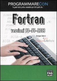 Programmare con Fortran versioni 90/95/2003 - Giuseppe Ciaburro - copertina