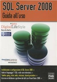 SQL Server 2008. Guida all'uso - Mario De Ghetto - copertina