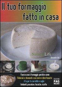 Il tuo formaggio fatto in casa - Alessandro Valli - copertina