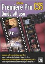 Adobe Premiere Pro CS5. Guida all'uso