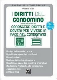 I diritti del condominio. Conoscere diritti e doveri per vivere in pace nel condominio - Francesco Tavano - copertina