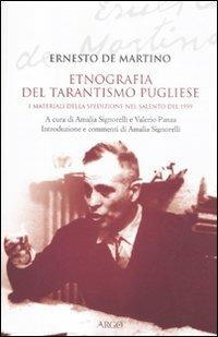 Etnografia del tarantismo pugliese. I materiali della spedizione nel Salento del 1959 - Ernesto De Martino - copertina