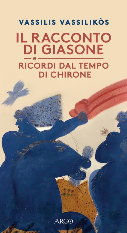 Il racconto di Giasone. Ricordi dal tempo di Chirone - Vassilis Vassilikos - copertina