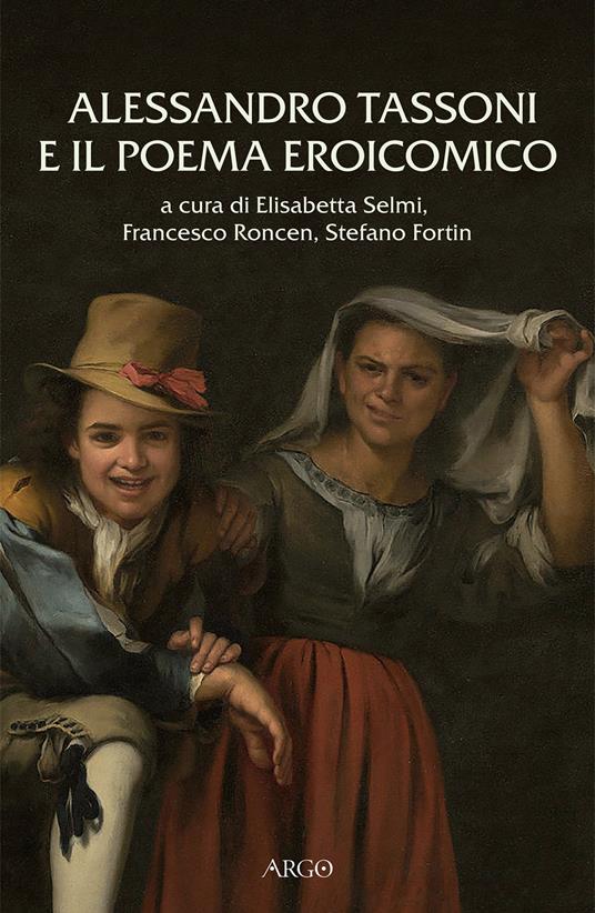 Alessandro Tassoni e il poema eroicomico. Atti del Convegno (Padova, 6-7 giugno 2019) - copertina