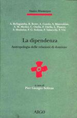 La dipendenza. Antropologia delle relazioni di dominio