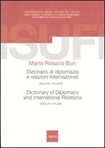 Dizionario di diplomazia e relazioni internazionali-Dictionary of diplomacy and international relations. Inglese-italiano, english-italian