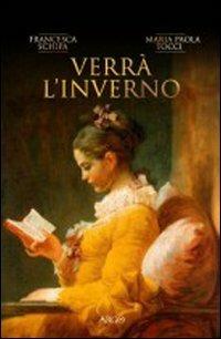 Verrà l'inverno - Francesca Schipa,M. Paola Tocci - copertina