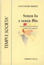 Senza io e senza Dio. Il risveglio come necessità