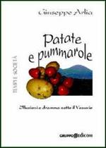 Patate e pummarole. Illusioni e dramma sotto il Vesuvio