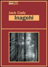 Inagehi - Jack Cady - copertina