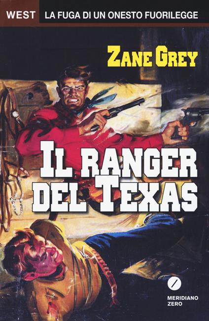 Il ranger del Texas - Zane Grey - copertina