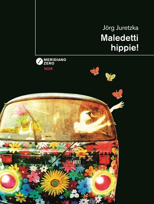 Maledetti hippie! - Jörg Juretzka,R. Gado - ebook