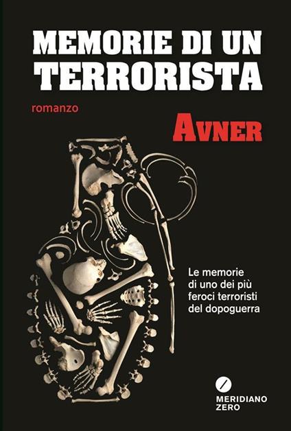 Memorie di un terrorista - Avner,L. Magrin - ebook
