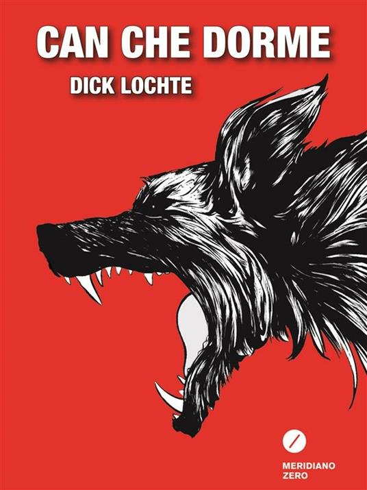 Can che dorme - Dick Lochte - ebook