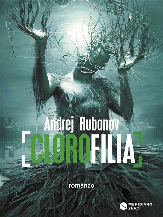 Clorofilia - Andrej Rubanov,G. Greppi - ebook