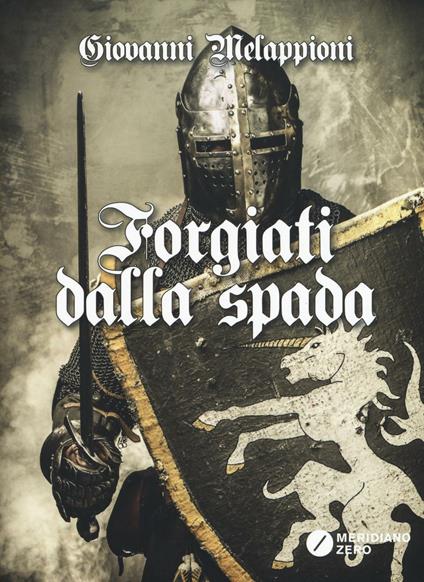 Forgiati dalla spada - Giovanni Melappioni - copertina