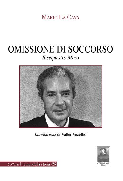 Omissione di soccorso. Il sequestro Moro - Mario La Cava - copertina