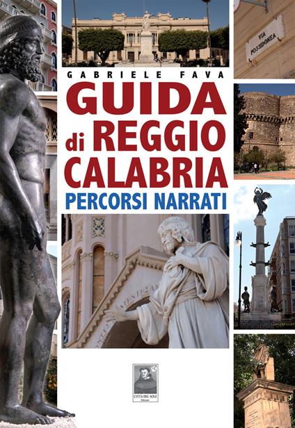 Guida di Reggio Calabria. Percorsi narrati - Gabriele Fava - copertina