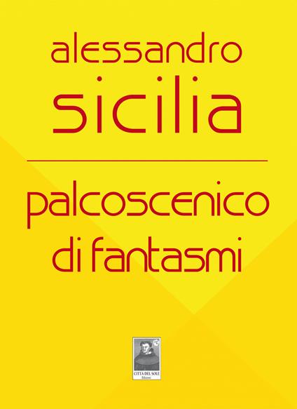 Palcoscenico di fantasmi - Alessandro Sicilia - copertina