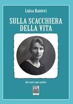 Sulla scacchiera della vita. Racconti come pedine