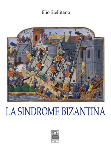 La sindrome bizantina - Elio Stellitano - copertina