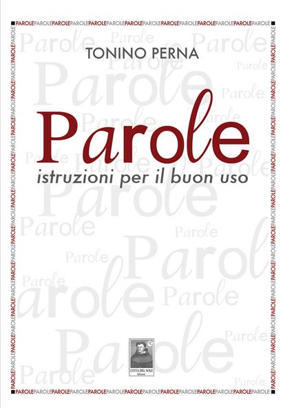 Parole. Istruzioni per il buon uso - Tonino Perna - copertina