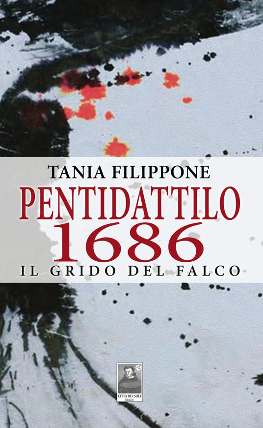 Pentidattilo 1686. Il grido del falco - Tania Filippone - copertina