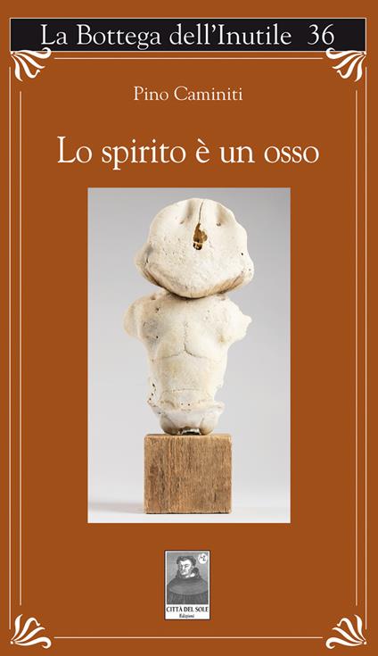 Lo spirito è un osso - Pino Caminiti - copertina