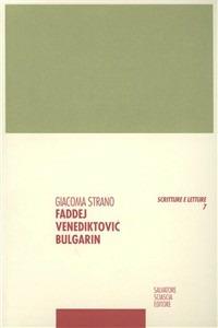 Faddej Venediktovic Bulgarin. Polemica letteraria e parodia in Russia negli anni '20 e '30 dell'Ottocento - Giacoma Strano - copertina