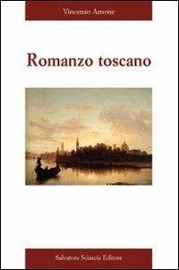 Romanzo toscano - Vincenzo Arnone - copertina