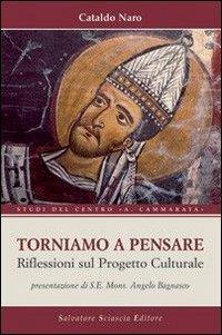 Torniamo a pensare. Riflessioni sul progetto culturale - Cataldo Naro - copertina