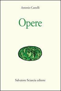 Opere - Antonio Castelli - copertina