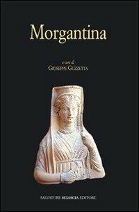 Morgantina. Cinquant'anni di ricerche dall'inizio delle ricerche sistematiche - Malcolm Bell,Carmela Bonanno,Massimo Frasca - copertina