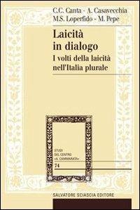 Laicità in dialogo. I volti della laicità nell'Italia plurale. Con DVD - Carmelina Chiara Canta,Andrea Casavecchia,Marco Saverio Loperfido - copertina