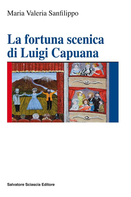 La fortuna scenica di Luigi Capuana - Maria Valeria Sanfilippo - copertina