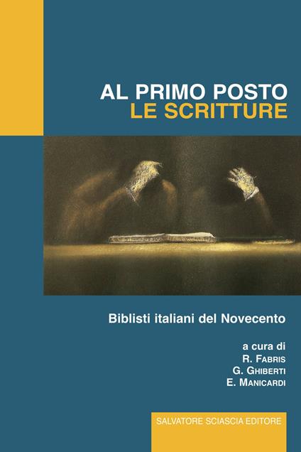 Al primo posto le scritture. Biblisti italiani del Novecento - copertina