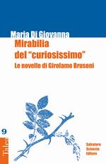 Mirabilia del «curiosissimo». Le novelle di Girolamo Brusoni