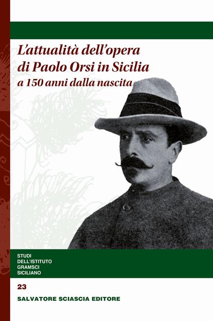 L' attualità dell'opera di Paolo Orsi in Sicilia a 150 anni dalla nascita - copertina