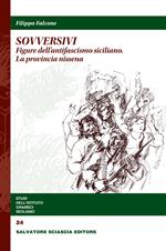 Sovversivi. Figure dell'antifascismo siciliano. La provincia nissena