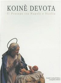 Koinè devota. Il presepe tra Napoli e Sicilia - copertina